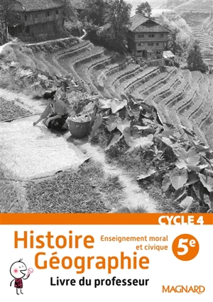 Histoire géographie, enseignement moral et civique 5e cycle 4 : livre du professeur