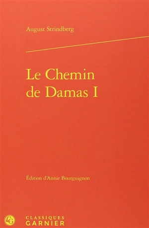 Le chemin de Damas. Vol. 1 - August Strindberg
