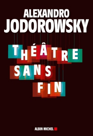Théâtre sans fin - Alexandro Jodorowsky