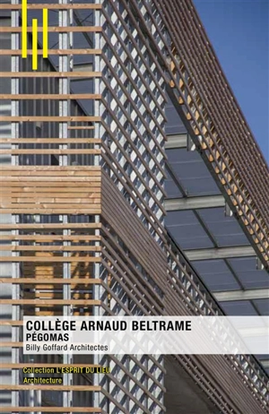 Collège Arnaud Beltrame, Pégomas : Billy Goffard Architectes - Gabriel Ehret