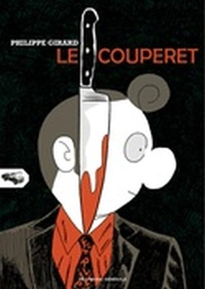 Le couperet - Philippe Girard