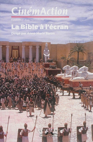 CinémAction, n° 160. La Bible à l'écran