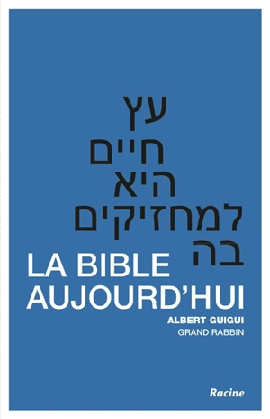 La Bible aujourd'hui - Albert Guigui