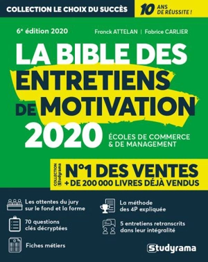 La bible des entretiens de motivation : écoles de commerce & de management : 2020 - Franck Attelan