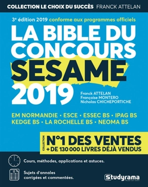 La bible du concours Sésame, concours 2019 : cours, méthodes, applications et astuces, sujets d'annales corrigées et commentées - Franck Attelan