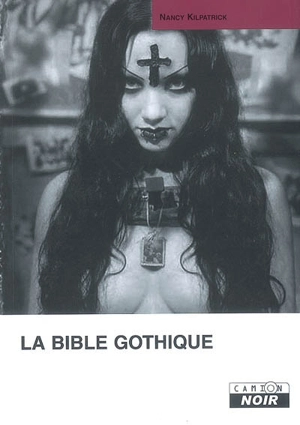 La bible gothique - Nancy Kilpatrick