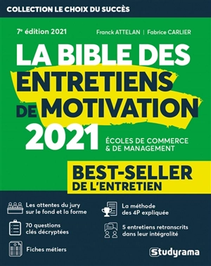 La bible des entretiens de motivation : écoles de commerce & de management : best-seller de l'entretien, 2021 - Franck Attelan