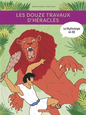 La mythologie en BD. Les douze travaux d'Héraclès - Béatrice Bottet