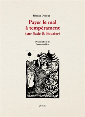 Payer le mal à tempérament (sur Sade & Fourier) - Simone Debout-Oleszkiewicz