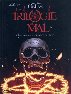 La trilogie du mal : l'intégrale : l'âme du mal - Maxime Chattam