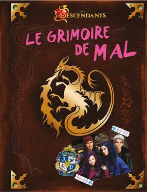 Descendants. Vol. 1. Le grimoire de Mal - Walt Disney company