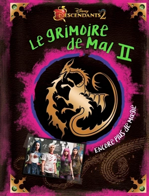 Descendants. Vol. 2. Le grimoire de Mal - Walt Disney company