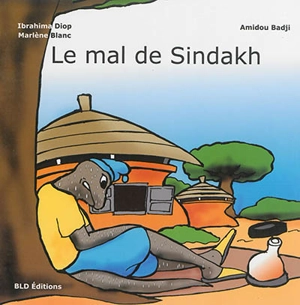 Le mal de Sindakh - Ibrahima Diop