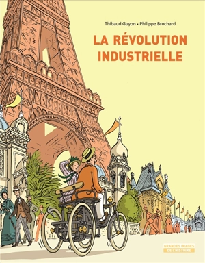 La révolution industrielle - Philippe Brochard
