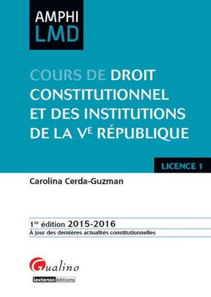 Cours de droit constitutionnel et institutions de la Ve République : 2015-2016 - Carolina Cerda-Guzman