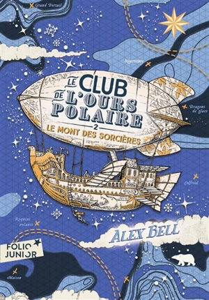 Le club de l'ours polaire. Vol. 2. Le mont des Sorcières - Alex Bell
