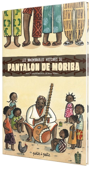 Les innombrables histoires du pantalon de Moriba - Jean-Christophe Berche