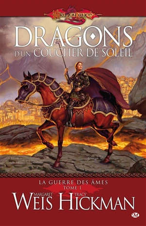 La guerre des âmes. Vol. 1. Dragons d'un coucher de soleil - Margaret Weis