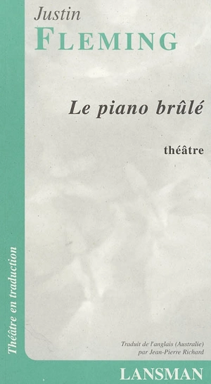 Le piano brûlé - Justin Fleming