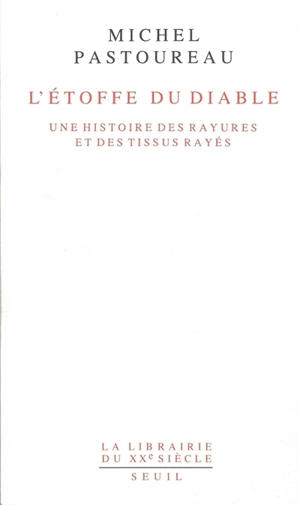 L'étoffe du diable : une histoire des rayures et des tissus rayés - Michel Pastoureau