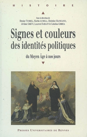 Signes et couleurs des identités politiques : du Moyen Age à nos jours