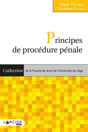 Principes de procédure pénale - Olivier Michiels