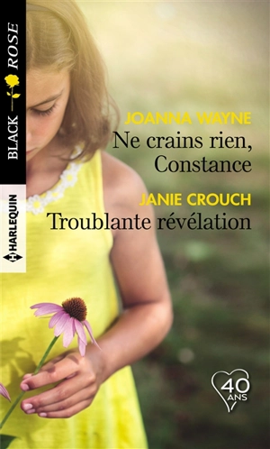 Ne crains rien, Constance. Troublante révélation - Joanna Wayne