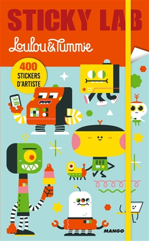 Sticky lab : 400 stickers d'artiste - Loulou & Tummie