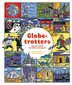 Globe-trotters : tour du monde des folles métropoles - Emmanuelle Mardesson