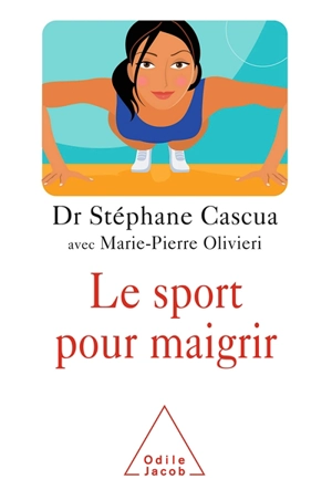 Le sport pour maigrir - Stéphane Cascua