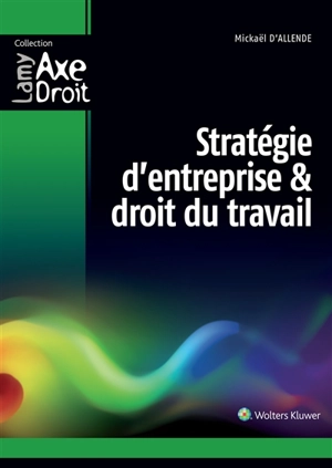 Stratégie d'entreprise & droit du travail - Mickaël d' Allende