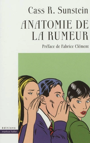 Anatomie de la rumeur - Cass R. Sunstein