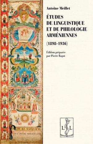 Etudes de linguistique et de philologie arméniennes : 1898-1936 - Antoine Meillet