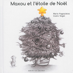 Maxou et l'étoile de Noël - Marie Pagoulatos