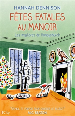 Les mystères de Honeychurch. Fêtes fatales au manoir - Hannah Dennison