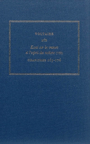 Les oeuvres complètes de Voltaire. Vol. 26B. Essai sur les moeurs et l'esprit des nations. Vol. 7. Chapitres 163-176 - Voltaire