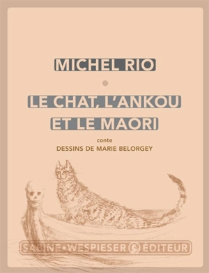 Le chat, l'Ankou et le Maori : conte - Michel Rio