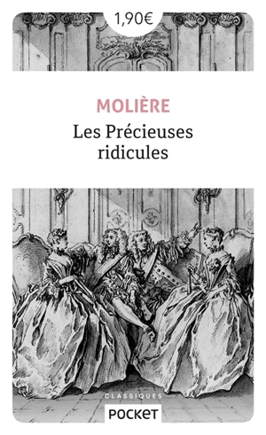 Les précieuses ridicules. Vie de Molière : avec de petits sommaires de ses pièces - Molière