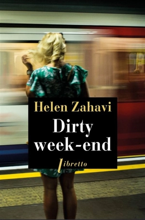 Dirty week-end - Helen Zahavi
