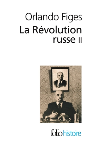 La révolution russe : 1891-1924, la tragédie d'un peuple. Vol. 2 - Orlando Figes