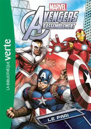 Avengers rassemblement. Vol. 9. Le pari - Marvel comics