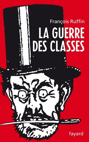 La guerre des classes - François Ruffin