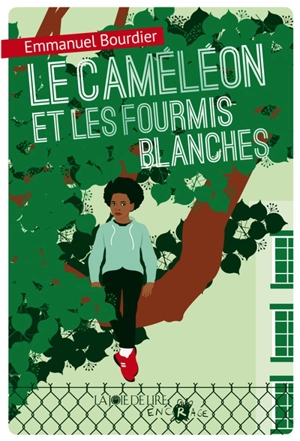 Le caméléon et les fourmis blanches - Emmanuel Bourdier