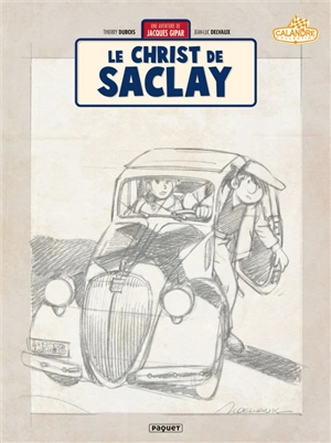 Une aventure de Jacques Gipar. Vol. 9. Le Christ de Saclay - Thierry Dubois