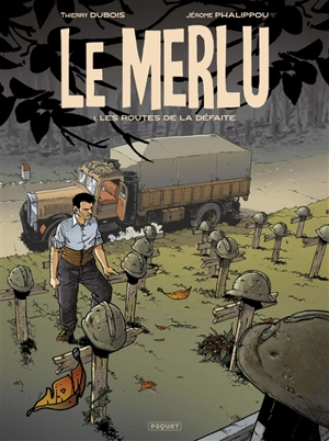 Le merlu. Vol. 1. Les routes de la défaite - Thierry Dubois