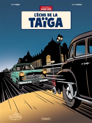 Une aventure de Jacques Gipar. Vol. 8. L'écho de la taïga - Thierry Dubois