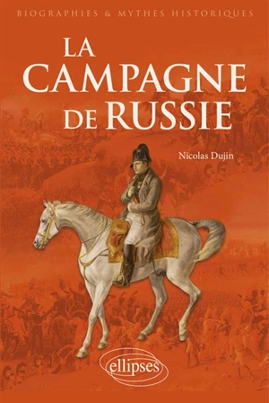 La campagne de Russie - Nicolas Dujin