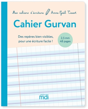 Cahier Gurvan 2,5 mm : des repères bien visibles pour une écriture facile ! - Anne-Gaël Tissot