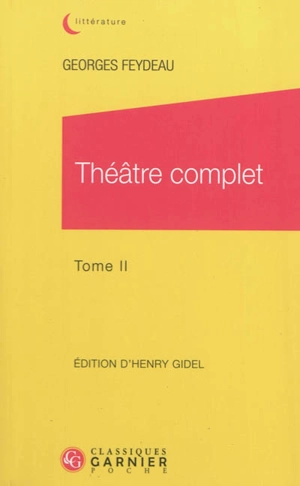 Théâtre complet. Vol. 2 - Georges Feydeau