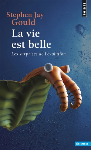 La vie est belle : les surprises de l'évolution - Stephen Jay Gould